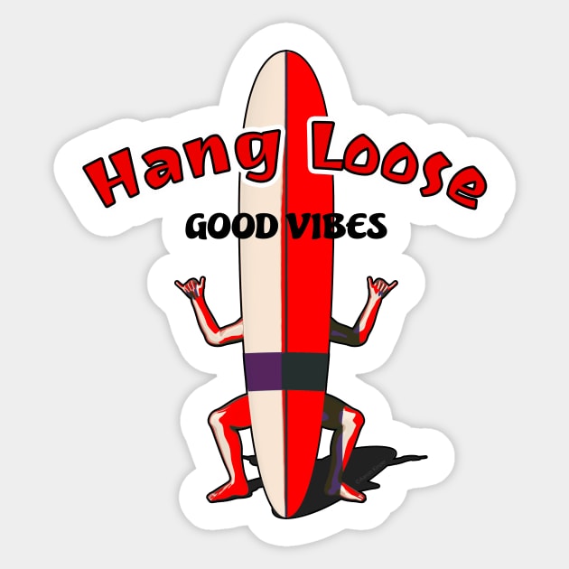 Hang Loose - Good Vibes Sticker by AKdesign